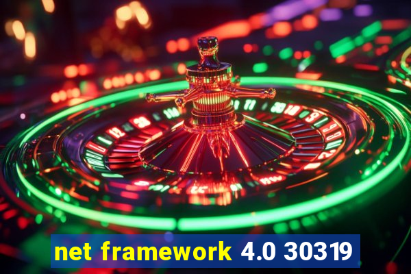 net framework 4.0 30319